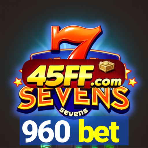 960 bet